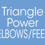 Triangle Power ELBOWS FEET 2