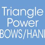 Triangle Power ELBOWS HANDS