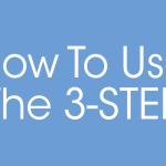 How To Use the 3-STEP