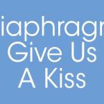 Diaphragm Give Us A Kiss