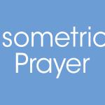 Isometric Prayer